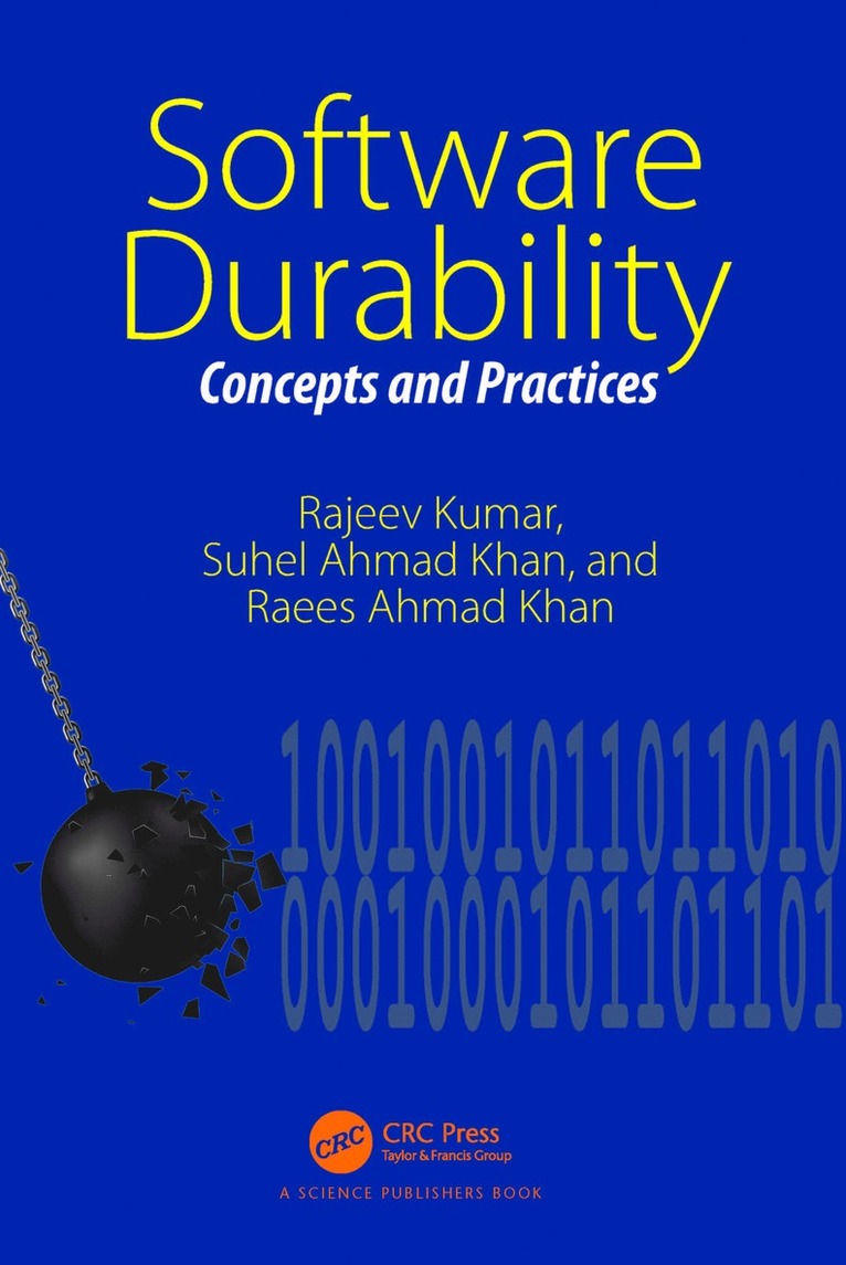 Rajeev Kumar, Suhel Ahmad Khan, Raees Ahmad Khan, Hyderabad) Kumar, Rajeev (Administrative Staff College of India, India) Ahmad Khan, Suhel (IGNTU, Lucknow) Ahmad Khan, Raees (BBA Uni. - Software Durability, Inbunden