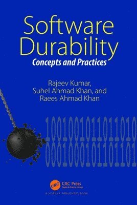 Rajeev Kumar, Suhel Ahmad Khan, Raees Ahmad Khan, Hyderabad) Kumar, Rajeev (Administrative Staff College of India, India) Ahmad Khan, Suhel (IGNTU, Lucknow) Ahmad Khan, Raees (BBA Uni. - Software Durability, Häftad