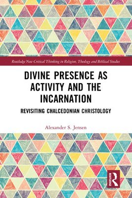 bokomslag Divine Presence as Activity and the Incarnation