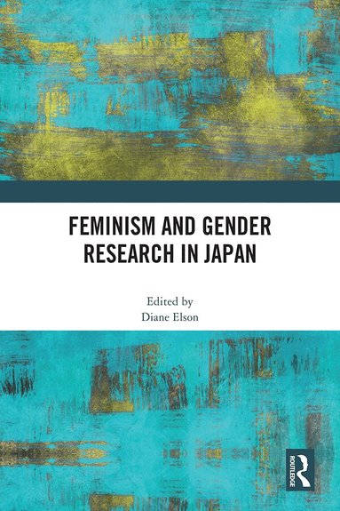 Diane Elson - Feminism and Gender Research in Japan, Inbunden