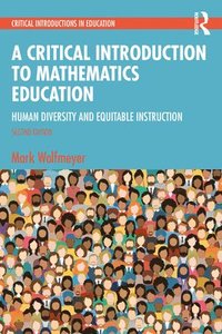 bokomslag A Critical Introduction to Mathematics Education