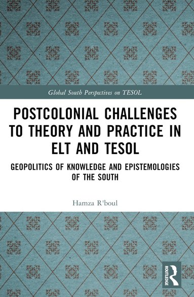 bokomslag Postcolonial Challenges to Theory and Practice in ELT and TESOL