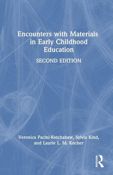 bokomslag Encounters with Materials in Early Childhood Education