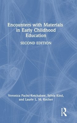 Encounters with Materials in Early Childhood Education 1