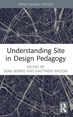 Understanding Site in Design Pedagogy 1