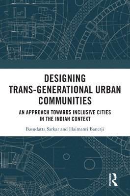 bokomslag Designing Trans-Generational Urban Communities