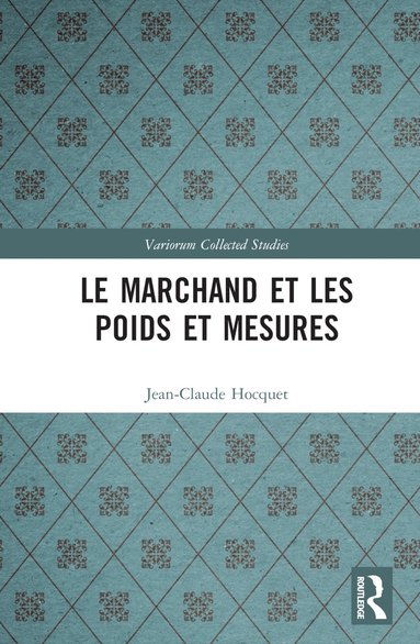 bokomslag Le marchand et les poids et mesures