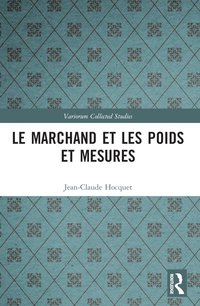 bokomslag Le marchand et les poids et mesures