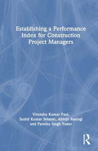 bokomslag Establishing a Performance Index for Construction Project Managers