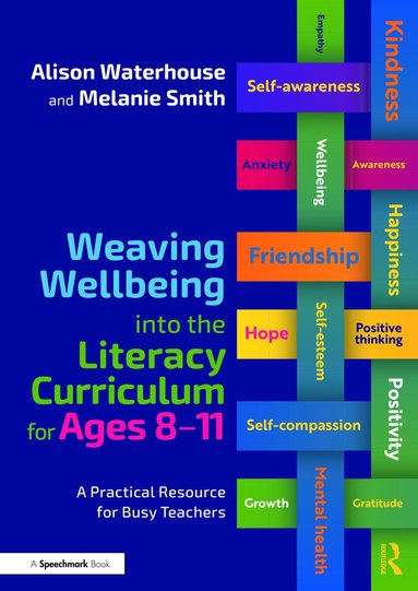 bokomslag Weaving Wellbeing into the Literacy Curriculum for Ages 8-11