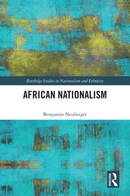 Benyamin Neuberger, Israel) Neuberger, Benyamin (The Open University of Israel - African Nationalism, Inbunden