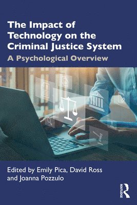 Emily Pica, David Ross, Joanna Pozzulo - Impact of Technology on the Criminal Justice System, Häftad