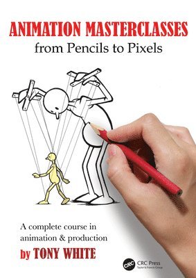 Animation Masterclasses: From Pencils to Pixels 1