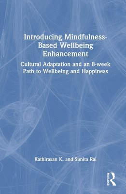 Introducing Mindfulness-Based Wellbeing Enhancement 1