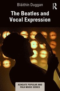 bokomslag Beatles and Vocal Expression