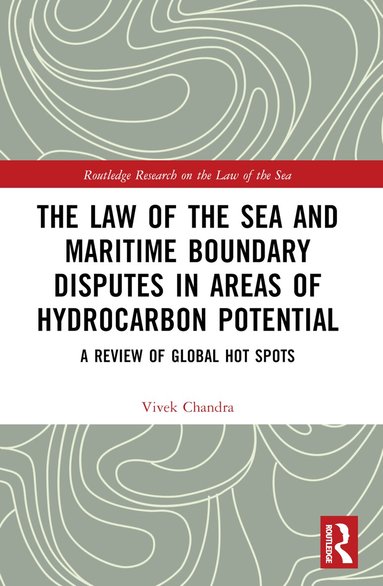 Vivek Chandra - Law of the Sea and Maritime Boundary Disputes in Areas of Hydrocarbon Potential, Häftad
