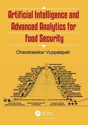 Chandrasekar Vuppalapati, Chandrasekar (San Jose State University/Hanumayamma Innovations and Technologies) Vuppalapati - Artificial Intelligence and Advanced Analytics for Food Security, Häftad