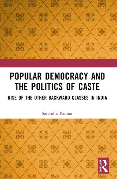 bokomslag Popular Democracy and the Politics of Caste