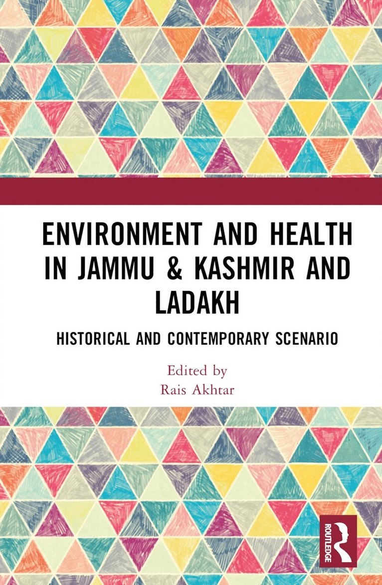 Rais Akhtar - Environment and Health in Jammu & Kashmir and Ladakh, Inbunden
