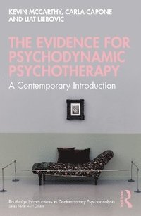 bokomslag The Evidence for Psychodynamic Psychotherapy