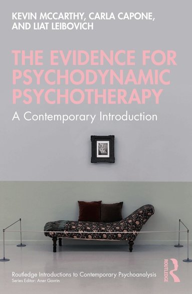 Kevin McCarthy, Carla Capone, Liat Leibovich - Evidence for Psychodynamic Psychotherapy, Häftad