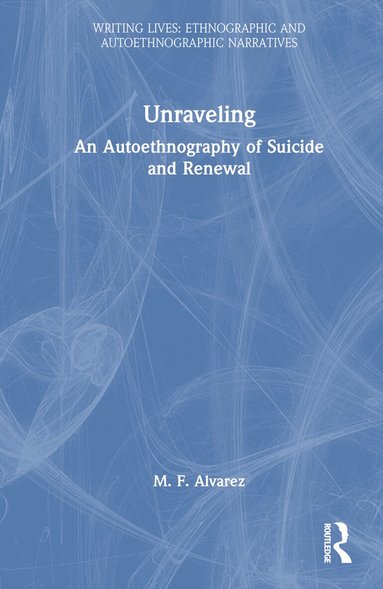 M. F. Alvarez - Unraveling, Inbunden