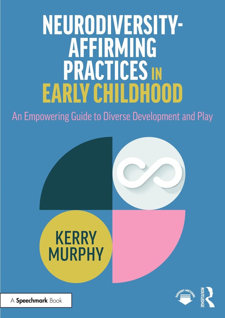 Kerry Murphy - Neurodiversity-Affirming Practices in Early Childhood, Häftad