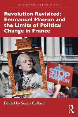 bokomslag Revolution Revisited: Emmanuel Macron and the Limits of Political Change in France