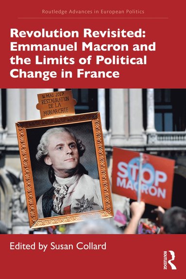 bokomslag Revolution Revisited: Emmanuel Macron and the Limits of Political Change in France