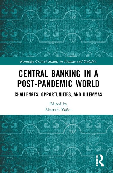 Mustafa Yağcı - Central Banking in a Post-Pandemic World, Inbunden