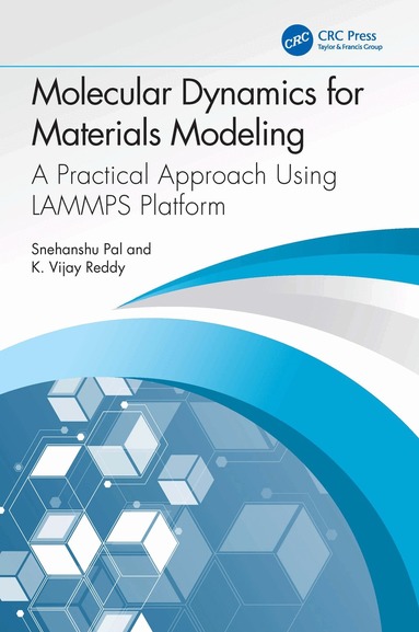 Snehanshu Pal, K. Vijay Reddy - Molecular Dynamics for Materials Modeling, Inbunden