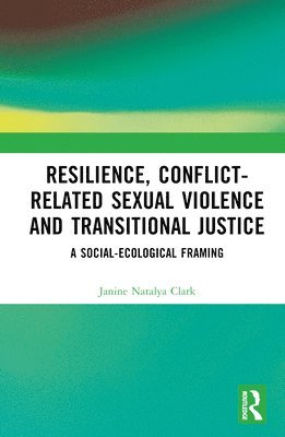 Resilience, Conflict-Related Sexual Violence and Transitional Justice 1