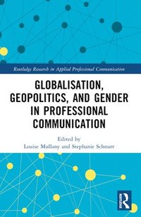 bokomslag Globalisation, Geopolitics, and Gender in Professional Communication