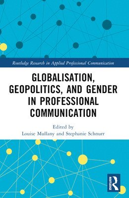 Globalisation, Geopolitics, and Gender in Professional Communication 1