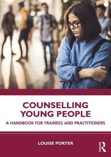 Louise Porter - Counselling Young People, Häftad