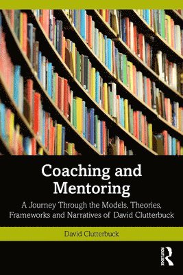 David Clutterbuck - Coaching and Mentoring, Häftad