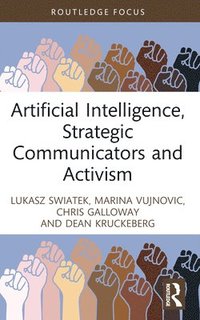 bokomslag Artificial Intelligence, Strategic Communicators and Activism