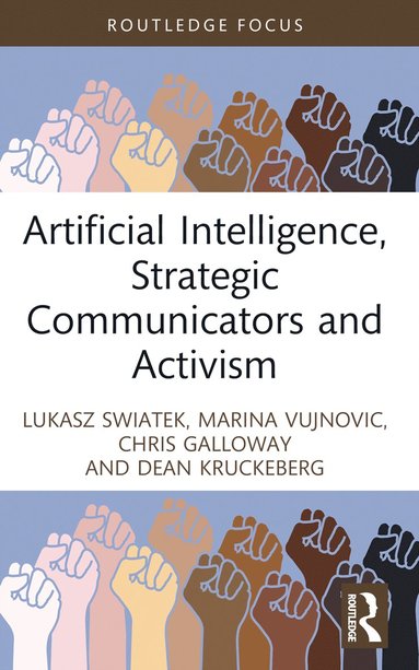 bokomslag Artificial Intelligence, Strategic Communicators and Activism