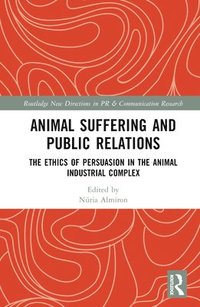 bokomslag Animal Suffering and Public Relations