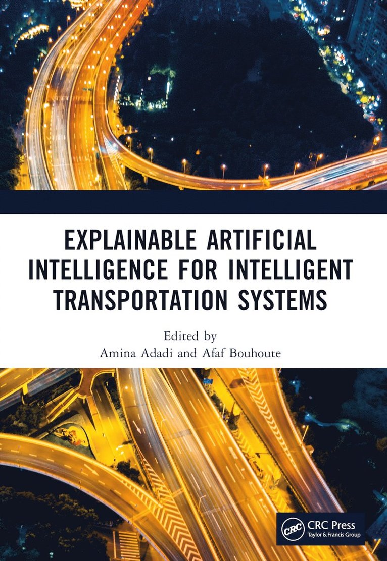 Amina Adadi, Afaf Bouhoute - Explainable Artificial Intelligence for Intelligent Transportation Systems, Häftad