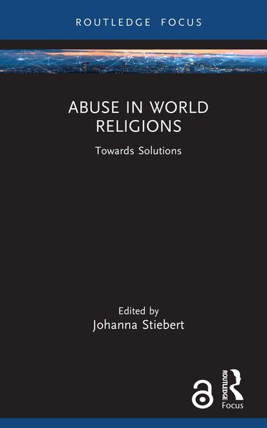 Johanna Stiebert - Abuse in World Religions, Inbunden