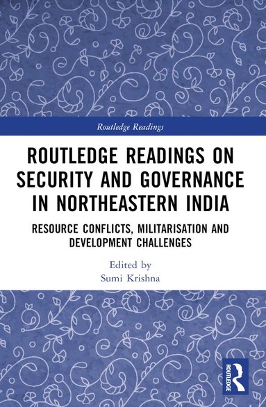 bokomslag Routledge Readings on Security and Governance in Northeastern India