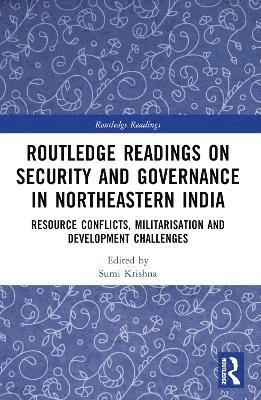 Routledge Readings on Security and Governance in Northeastern India 1