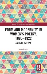 bokomslag Form and Modernity in Womens Poetry, 18951922