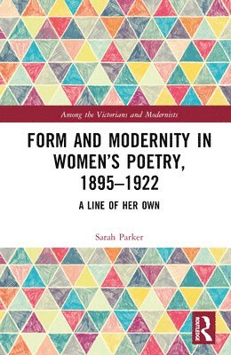 bokomslag Form and Modernity in Womens Poetry, 18951922