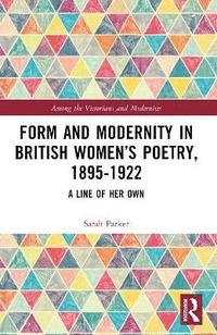 bokomslag Form and Modernity in Women's Poetry, 1895-1922