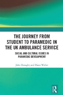 bokomslag Journey from Student to Paramedic in the UK Ambulance Service
