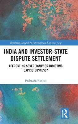 India and Investor-State Dispute Settlement 1