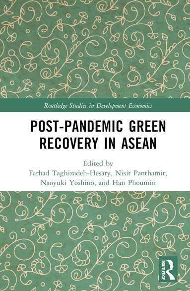 Farhad Taghizadeh-Hesary, Naoyuki Yoshino, Nisit Panthamit, Han Phoumin - Post-Pandemic Green Recovery in ASEAN, Inbunden