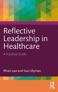 bokomslag Reflective Leadership in Healthcare
